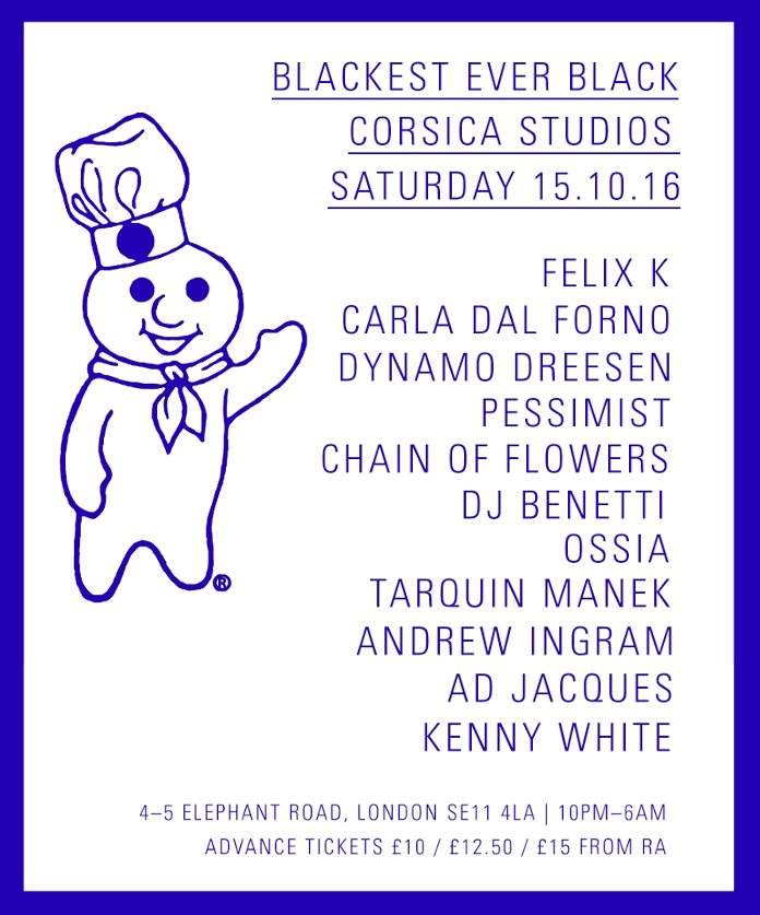 Corsica Studios, London — Blackest Ever Black night flyer.